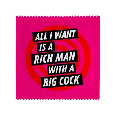 Презерватив All I want is a rich man wit